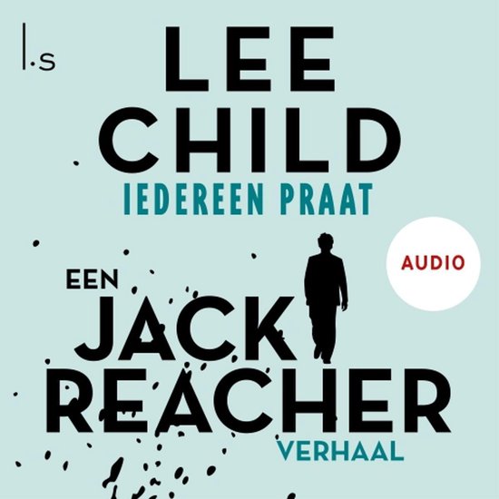 Jack Reacher novel 7 - Iedereen praat - Lee Child | 