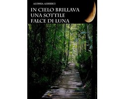 In cielo brillava una sottile falce di luna