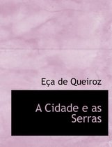 A Cidade E as Serras