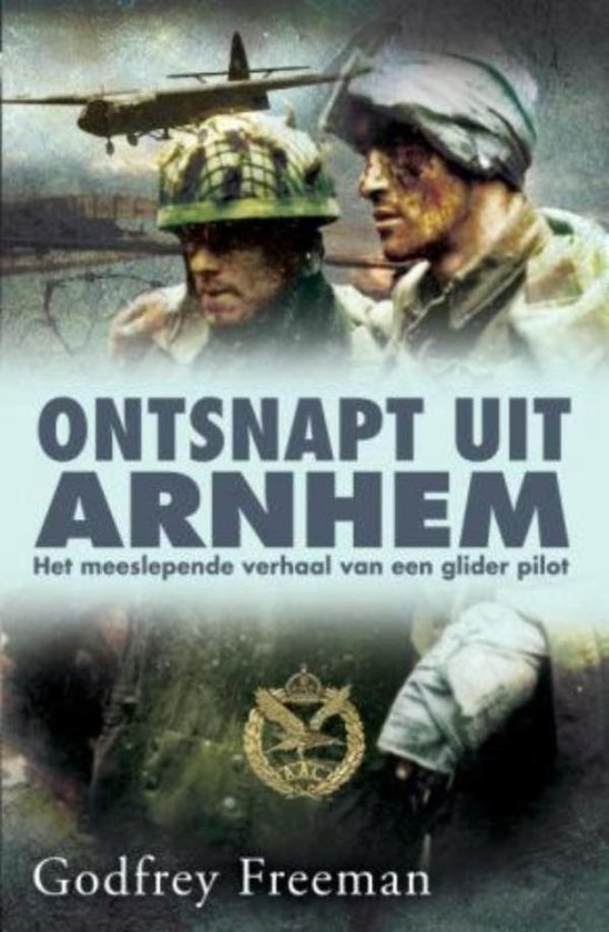 Cover van het boek 'Ontsnapt uit Arnhem' van G. Freeman