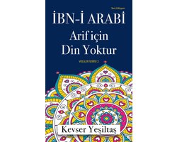 Veliler Serisi 2 - İbn-i Arabi, Arif için Din Yoktur
