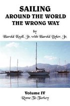 Sailing Around the World the Wrong Way: Volume IV