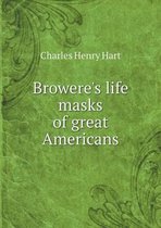 Browere's life masks of great Americans