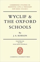 Cambridge Studies in Medieval Life and Thought: New SeriesSeries Number 8- Wyclif and the Oxford Schools