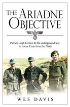 ISBN Ariadne Objective : Patrick Leigh Fermor and the Underground War to Rescue Crete from the Nazis, histoire, Anglais, 448 pages