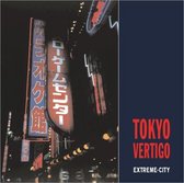 Tokyo Vertigo – Extreme–City