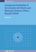 Unexpected Similarities of the Universe with Atomic and Molecular Systems: What a Beautiful World