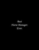 Best Nurse Manager. Ever