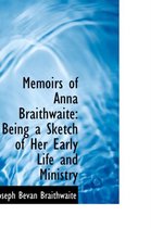 Memoirs of Anna Braithwaite