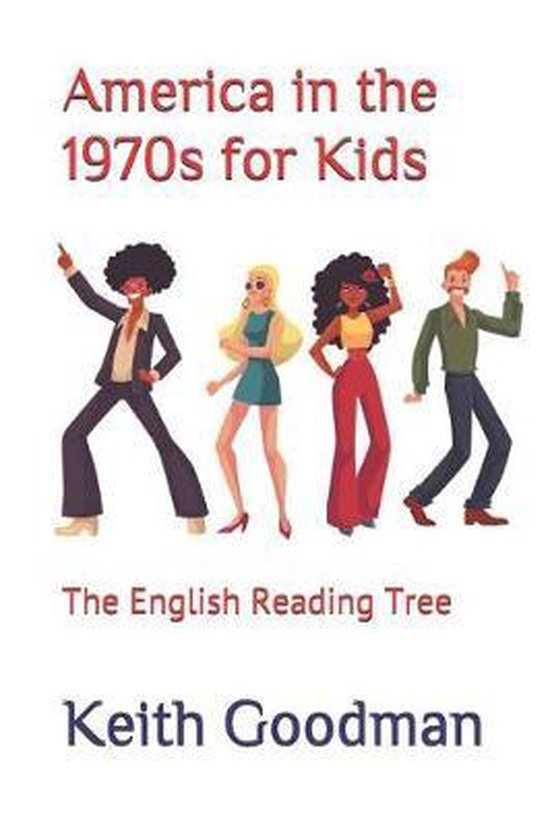 English Reading Tree- America in the 1970s for Kids, Keith Goodman ...