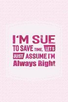 I'm Sue to Save Time, Let's Just Assume I'm Always Right