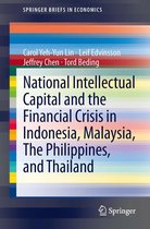 SpringerBriefs in Economics 17 - National Intellectual Capital and the Financial Crisis in Indonesia, Malaysia, The Philippines, and Thailand