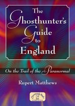 A Ghosthunter's Guide to England