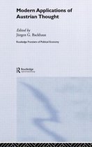 Routledge Frontiers of Political Economy- Modern Applications of Austrian Thought