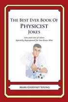 The Best Ever Book of Physicist Jokes