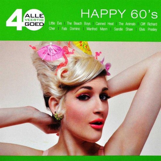 Alle 40 Goed - Happy 60'S