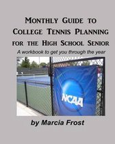 Monthly Guide to College Tennis Planning for the High School Senior