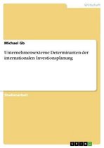 Unternehmensexterne Determinanten der internationalen Investionsplanung