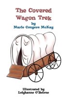 The Covered Wagon Trek