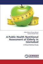 A Public Health Nutritional Assessment of Elderly in Islamabad
