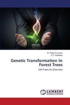 Genetic Transformation in Forest Trees