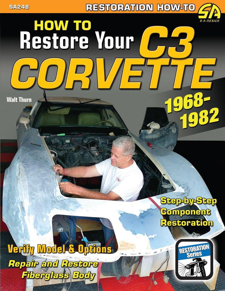 How to Restore Your Corvette 1968-1982 - Walt Thurn