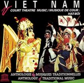 Vietnam: Court Theatre Music – Hat-Bôi