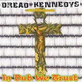 Dread Kennedys: In Dub We Trust (A Tribute To Dead Kennedys)