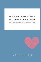 Hunde sind wie eigene Kinder