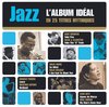 Jazz L'album Ideal En 25 Titres