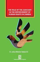 The Role of the Judiciary in the Enforcement of Human Rights in Zambia