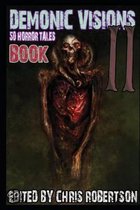 Demonic Visions 50 Horror Tales Book 2