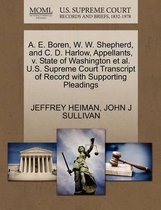 A. E. Boren, W. W. Shepherd, and C. D. Harlow, Appellants, V. State of Washington Et Al. U.S. Supreme Court Transcript of Record with Supporting Pleadings