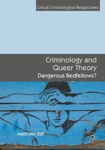 Critical Criminological Perspectives - Criminology and Queer Theory