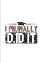I Ph.inally D.id It