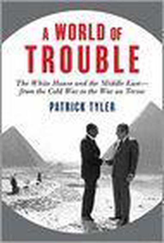 Patrick Tyler - A World of Trouble
