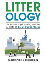 Litter-ology: Understanding Littering and the Secrets to Clean Public Places