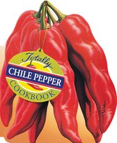 The Totally Chile Peppers Cookbook