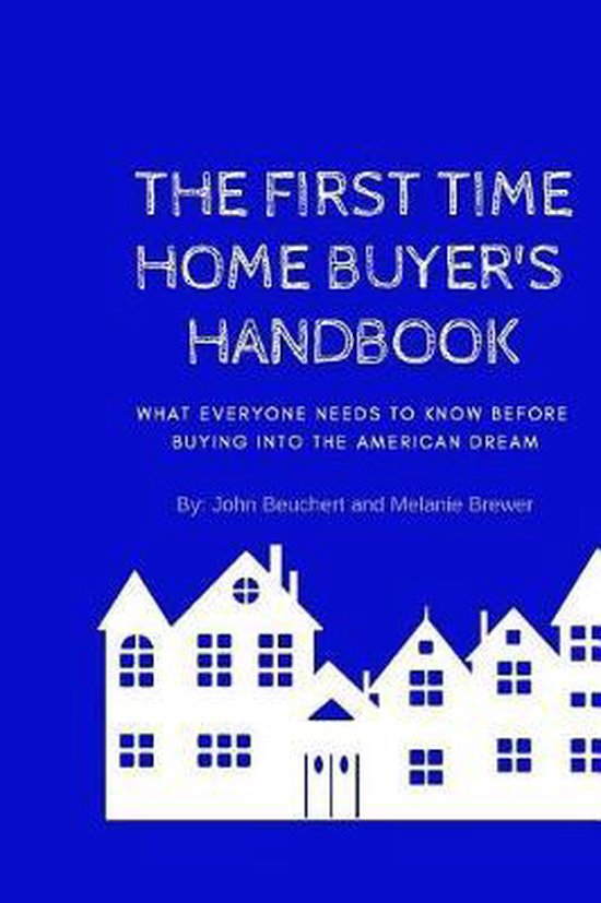 The First Time Home Buyer's Handbook - cover