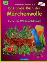 BROCKHAUSEN Bastelbuch Bd. 6 - Das grosse Buch der Marchenwolle