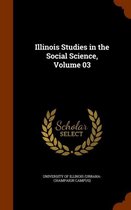 Illinois Studies in the Social Science, Volume 03