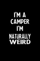 I'm a Camper I'm Naturally Weird