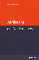 Prisma Groot Woordenboek Afrikaans en Nederlands / Large Afrikaans-Dutch Dictionary