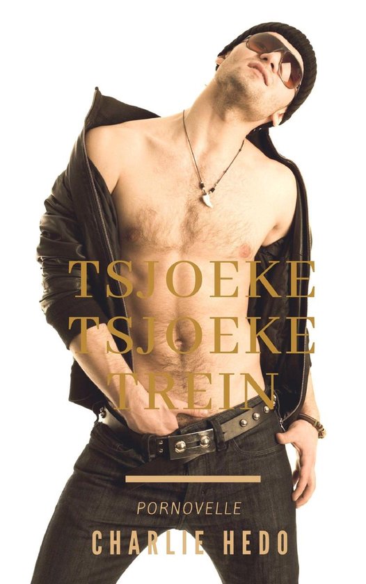 Homo-erotische romans 6 - Tsjoeke Tsjoeke Trein - cover