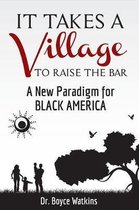 It Takes a Village to Raise the Bar