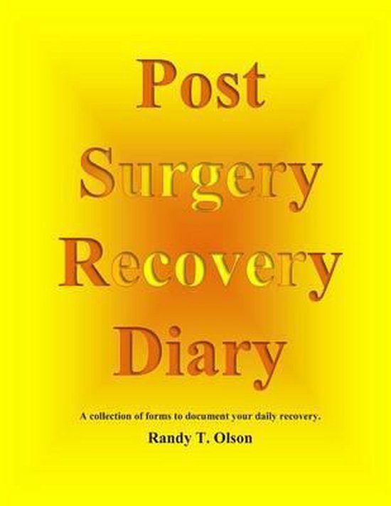 Post Surgery Recovery Diary 9781500875206 Randy T Olson Boeken