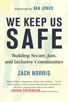 We Keep Us Safe Building Secure, Just, and Inclusive Communities