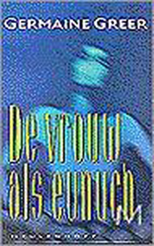 De vrouw als eunuch