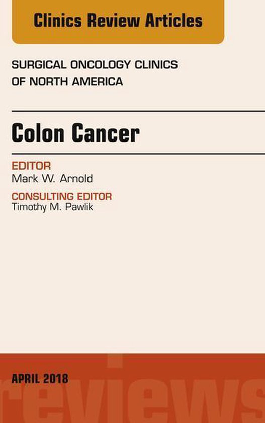 The Clinics: Surgery Volume 27-2 - Colon Cancer, An Issue of ... - cover