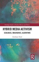 Routledge Studies in Radical History and Politics- Hybrid Media Activism